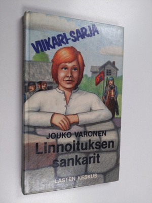Jouko Varonen : Linnoituksen sankarit