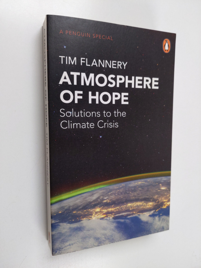 Tim Flannery : Atmosphere of Hope - Searching for Solutio...