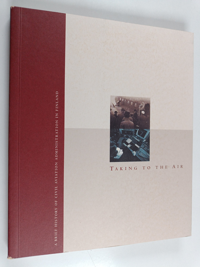 Marja Hakola : Taking to the air : a brief history of civ...