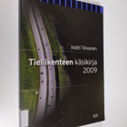 Matti Tolvanen : Tieliikenteen käsikirja 2009 - pikkukuva 1