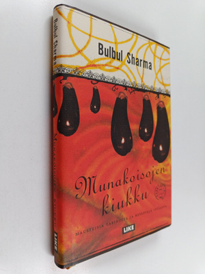 Bulbul Sharma : Munakoisojen kiukku : mausteisia tarinoit...
