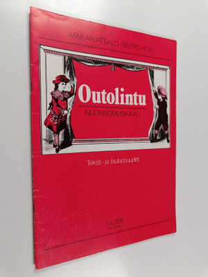 Arvi Arjatsalo : Outolintu : nuorisomusikaali solisteille...