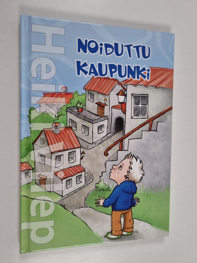 Heiki Vilep : Noiduttu kaupunki : satuja pienille ja suur...