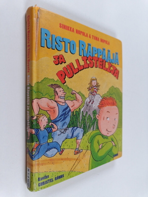 Sinikka Nopola ym. : Risto Räppääjä ja pullistelija