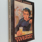 Jack London : Tuliliemen tuttavana : alkoholimuistelmia - pikkukuva 1