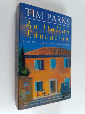 Tim Parks : An Italian education