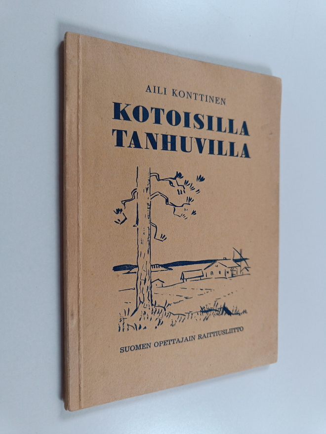 Aili Konttinen : Kotoisilla tanhuvilla