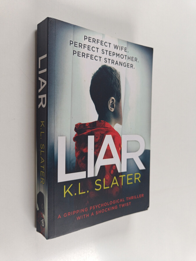 K. L. Slater : Liar - A Gripping Psychological Thriller w...