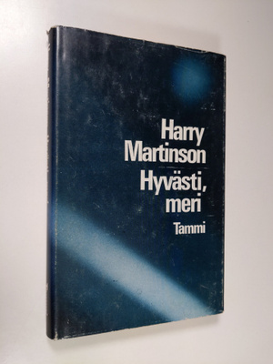 Harry Martinson : Hyvästi, meri!
