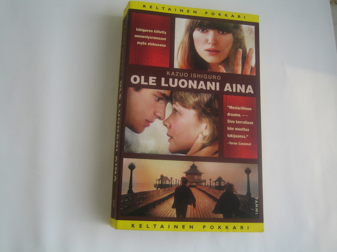 Kazuo Ishiguro - Ole luonani aina (pokkari)