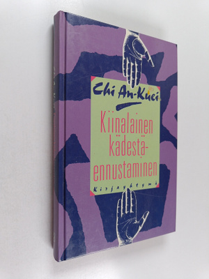 An-Kuei Chi : Kiinalainen kädestäennustaminen