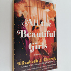 Elizabeth J. Church : All the Beautiful Girls - A Novel - pikkukuva 1