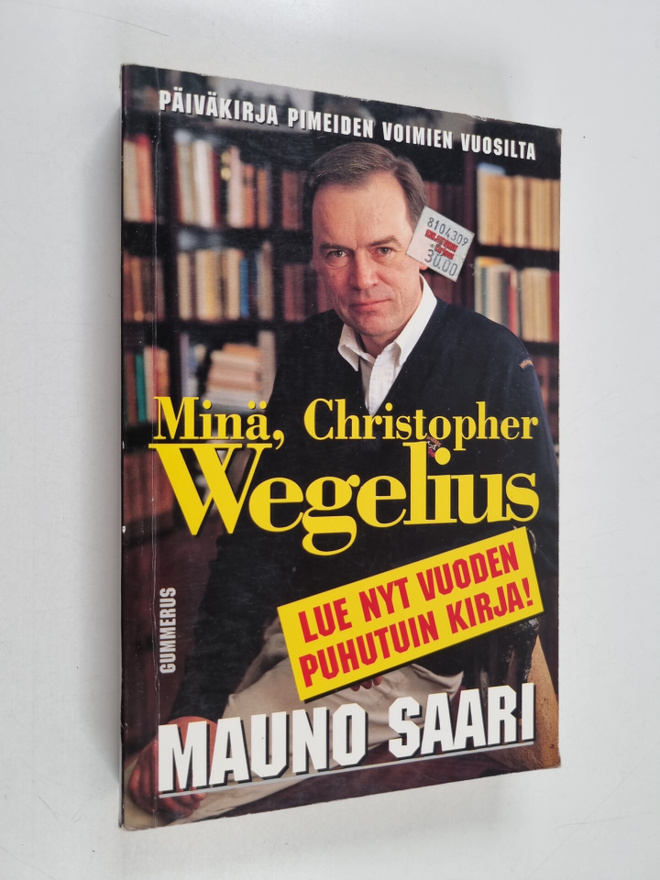 Mauno Saari : Minä, Christopher Wegelius : päiväkirja pim...