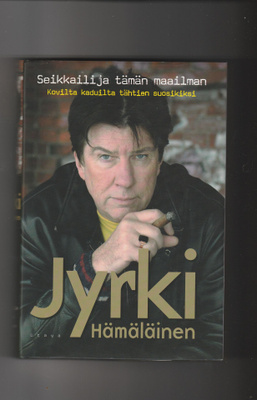 Jyrki Hämäläinen: Seikkailija tämän maailman