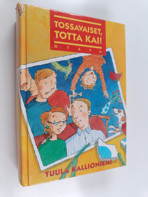 Tuula Kallioniemi : Tossavaiset, totta kai! : Suoraa toim...