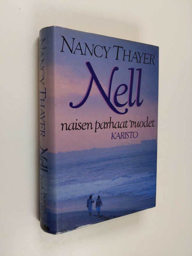Nancy Thayer : Nell : naisen parhaat vuodet