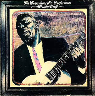 HOWLIN' WOLF: The legendary Sun performers LP