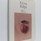 Eeva Kilpi : Kiitos eilisestä - pikkukuva 1