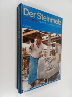 Johannes Netz : Der Steinmetz - Fachbuch fur Ausbildung u...