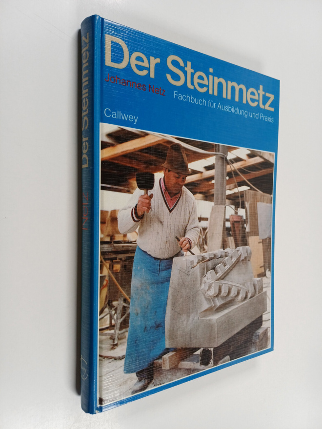 Johannes Netz : Der Steinmetz - Fachbuch fur Ausbildung u...