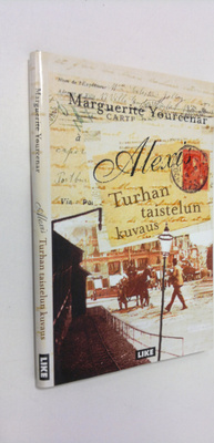 Marguerite Yourcenar : Alexis : turhan taistelun kuvaus