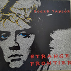 ROGER TAYLOR : STRANGE FRONTIER   LP - pikkukuva 1