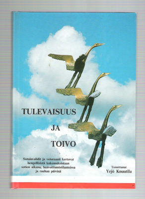 Tulevaisuus ja Toivo, Sotainvalidit, 1991.