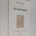 Birgitta Birath : Aivojumppa : oppimista parantavia liike... - pikkukuva 1