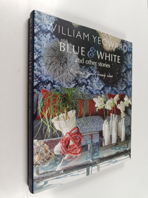 William Yeoward : Blue & white and other stories : a pers...