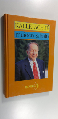 Päivi (toim.) Saarinen : Kalle Achte muiden silmin