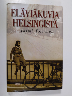 Taimi Torvinen : Eläviäkuvia Helsingistä