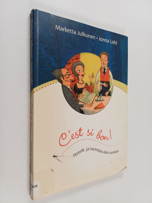Marketta Julkunen : C'est si bon! : hotelli- ja ravintola...