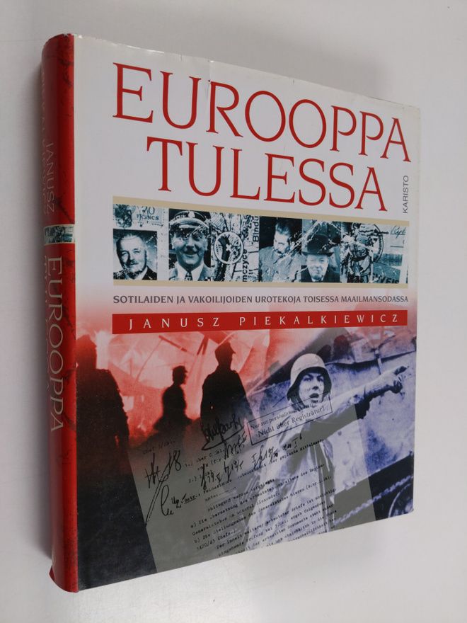 Eurooppa tulessa : Sotilaiden ja vakoilijoiden urotekoja ...