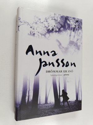 Anna Jansson : Drömmar ur snö