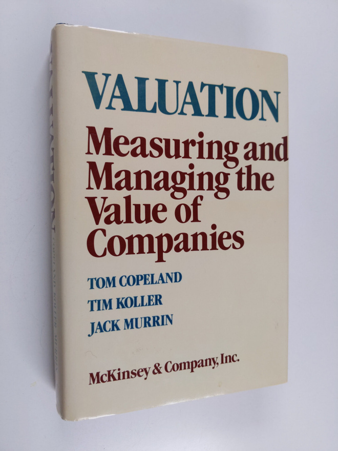 Thomas E. Copeland : Valuation : measuring and managing t...