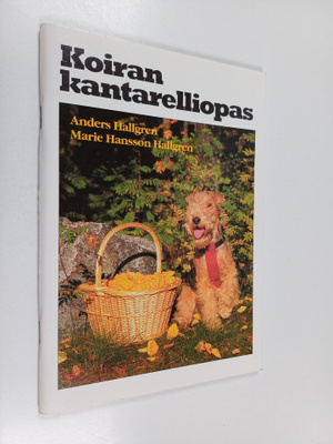 Anders Hallgren ym. : Koiran kantarelliopas
