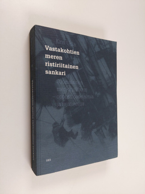 Kirsi Uola : Vastakohtien meren ristiriitainen sankari : ...