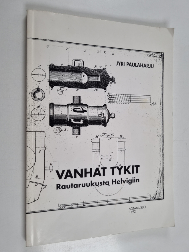 Jyri Paulaharju : Vanhat tykit : rautaruukusta Helvigiin ...