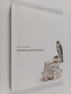 Anu Tuominen : Kuvan sijamuotoja