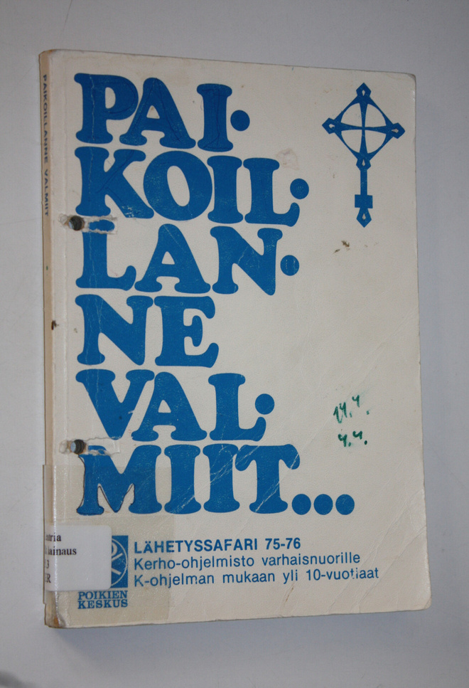 Yrjö (toim. ja taitto) Tolvanen : Paikoillanne valmiit : ...