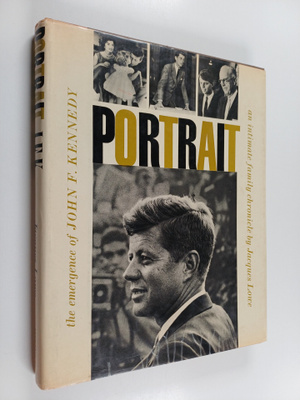 Jacques Lowe : Portrait : the emergence of John F. Kennedy