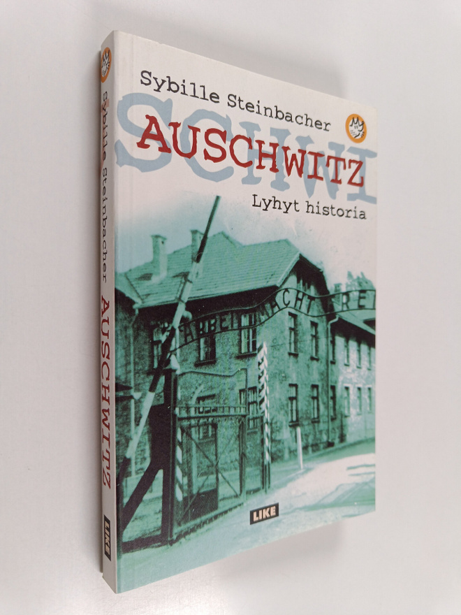 Sybille Steinbacher : Auschwitz : lyhyt historia