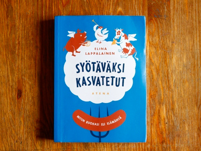 Elina Lappalainen - Syötäväksi kasvatetut (1. painos)