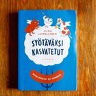 Elina Lappalainen - Syötäväksi kasvatetut (1. painos) - pikkukuva 1