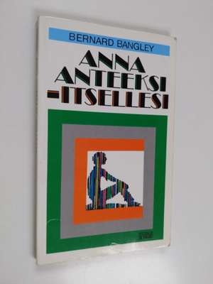 Bernard Bangley : Anna anteeksi - itsellesi