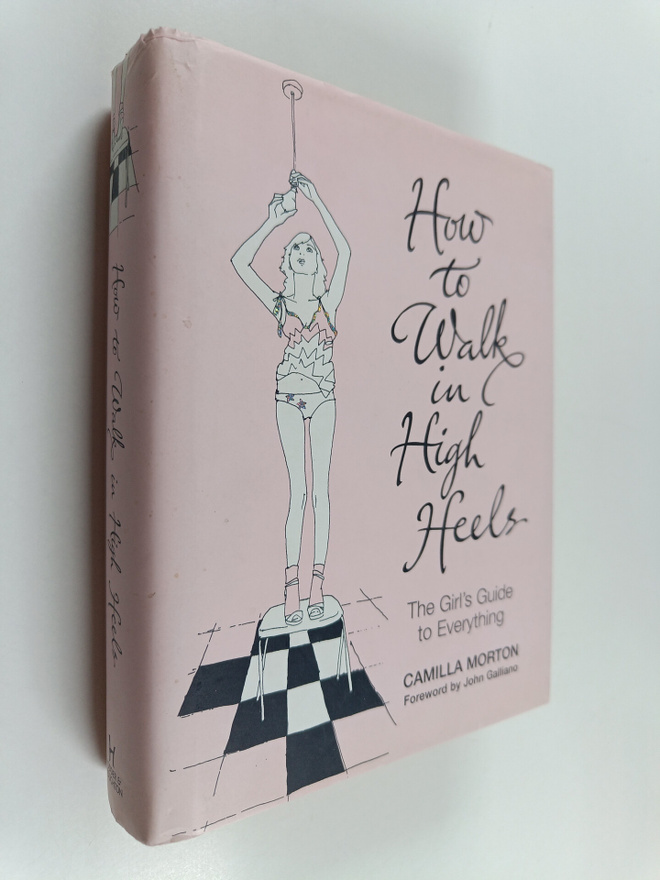 Camilla Morton : How to Walk in High Heels - The Girl's G...