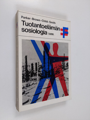 S. R. ym. (Kirj.) Parker : Tuotantoelämän sosiologia