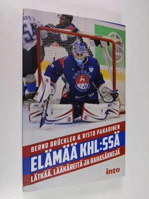 Bernd Bruckler : Elämää KHL:ssä : lätkää, lääkäreitä ja r...