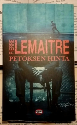 Pierre Lemaitre - Petoksen hinta (pokkari)