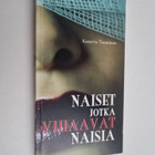 Kanerva Tuominen : Naiset jotka vihaavat naisia (signeera... - pikkukuva 1